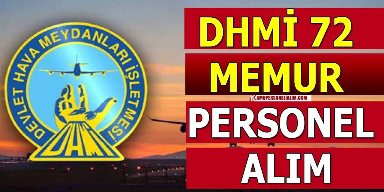 DHMİ 72 Memur alımı ve Kamu Personeli Alımı 19-22 Eylül