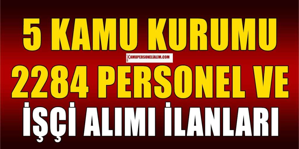 Ekim Ayı 2.284 Kamu Personeli ve İşçi Alımı