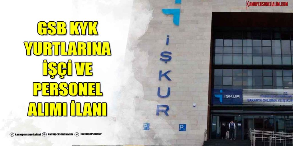 GSB KYK Yurtlarına 650 İşçi ve Personel Alımı Başvuru Ekranı