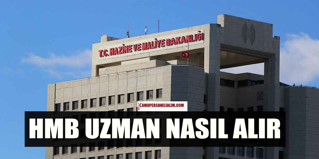 Hazine ve Maliye Bakanlığı Uzman Personel Nasıl Olunur