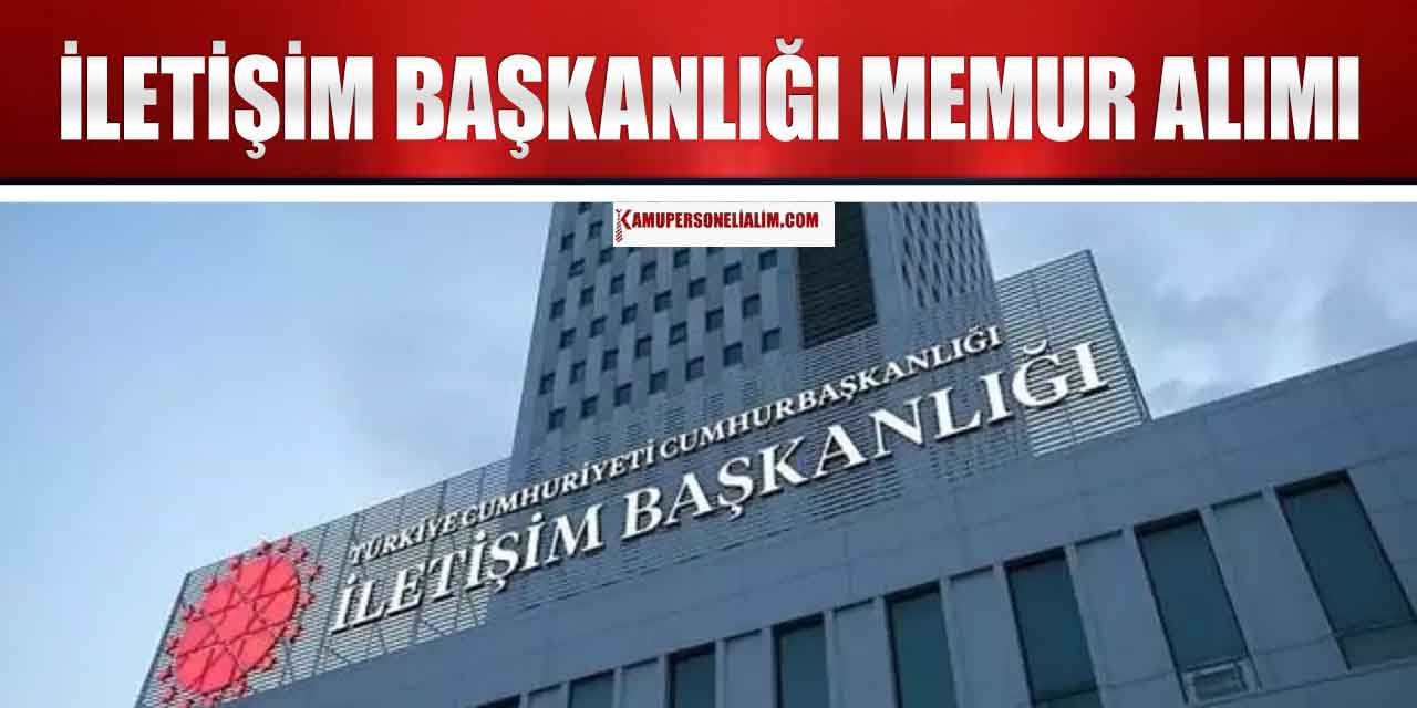 İletişim Başkanlığı 27 Kamu Personel Alımı