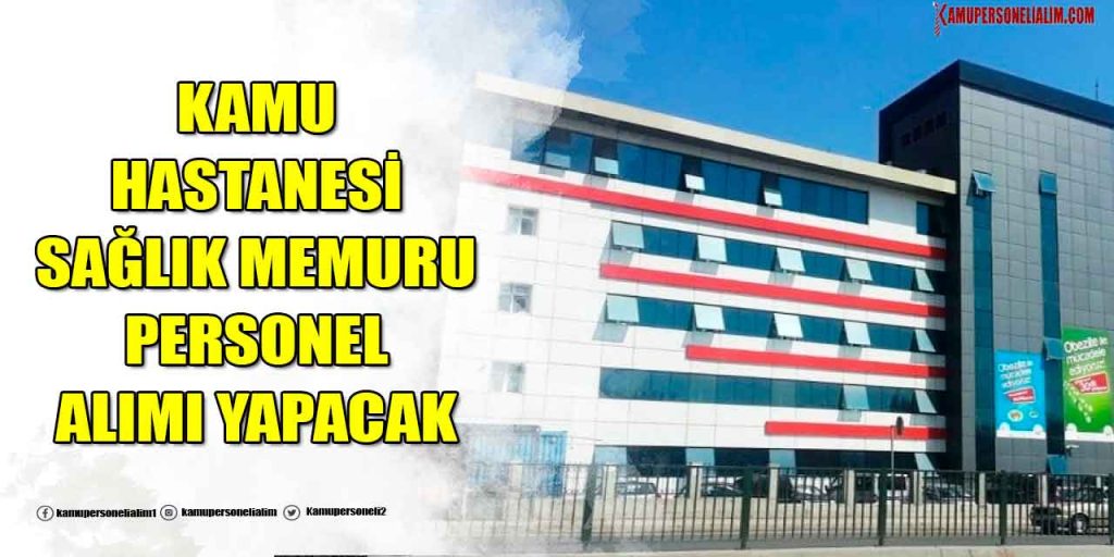 Kamu Hastanesi Sağlık Personeli ve Memur Alımı Başvuruları KPSS 50