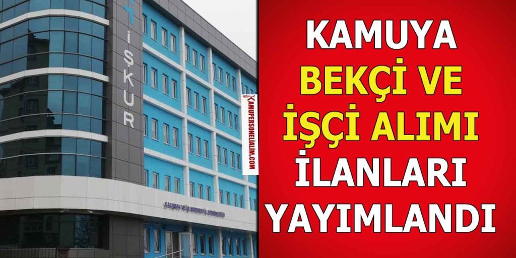 Kamuya Daimî Bekçi ve Garson Alımı Yapılacak 2023