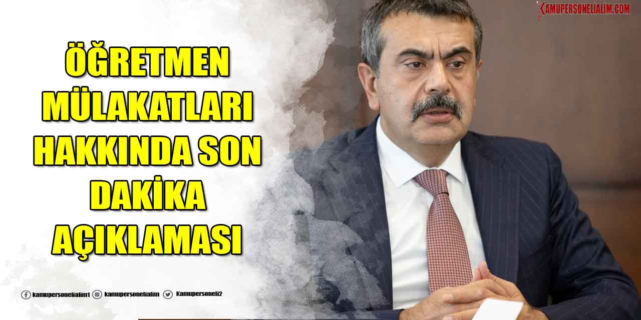 MEB Bakan Tekin: Öğretmen Alımlarında Mülakatlar Devam Edecek