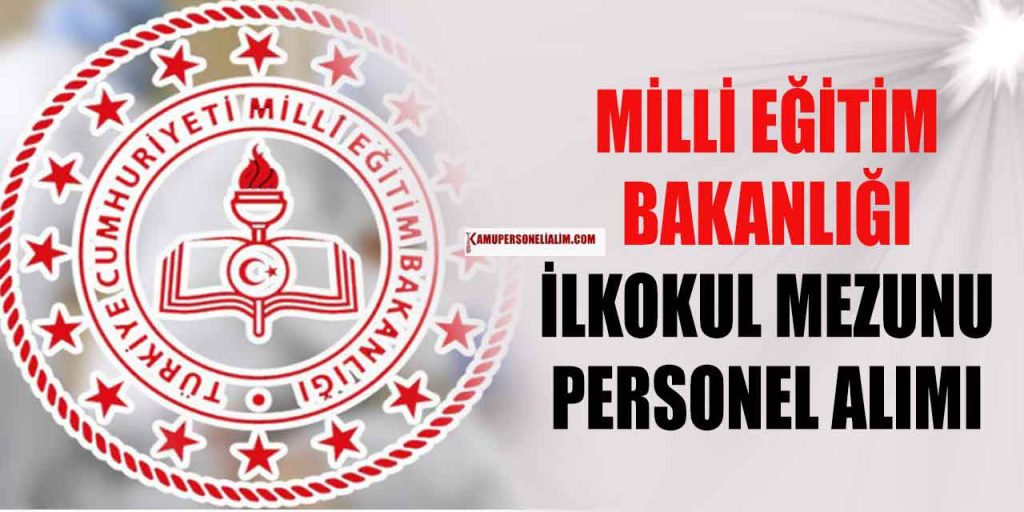 MEB İlkokul Mezunu Garson ve Temizlik Personeli Alımı