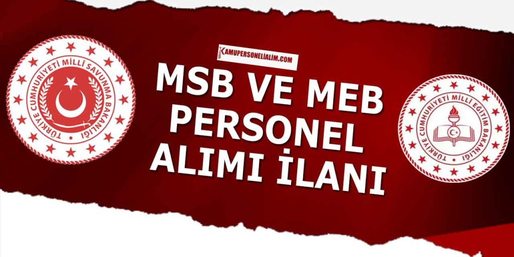 MSB ve MEB KPSS’siz Kadrolu İşçi ve Subay Alımı