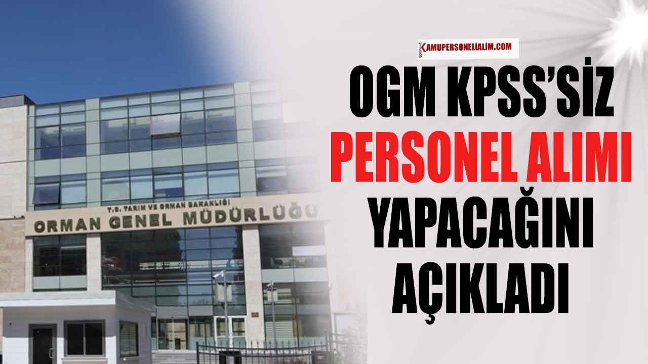 OGM İŞKUR’dan 30 İşçi Alımı Yapacak
