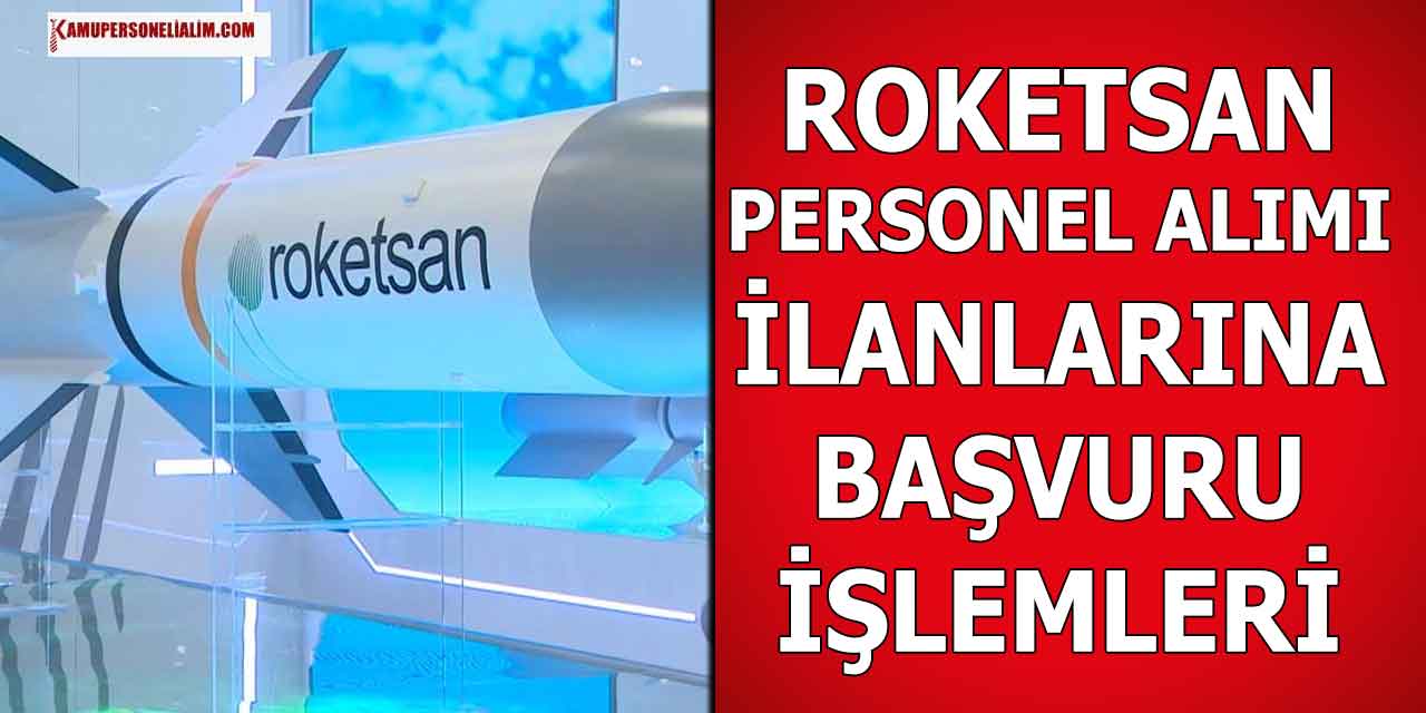 Roketsan Kamu Personeli Olma Şartları ve İş İlanları 2023