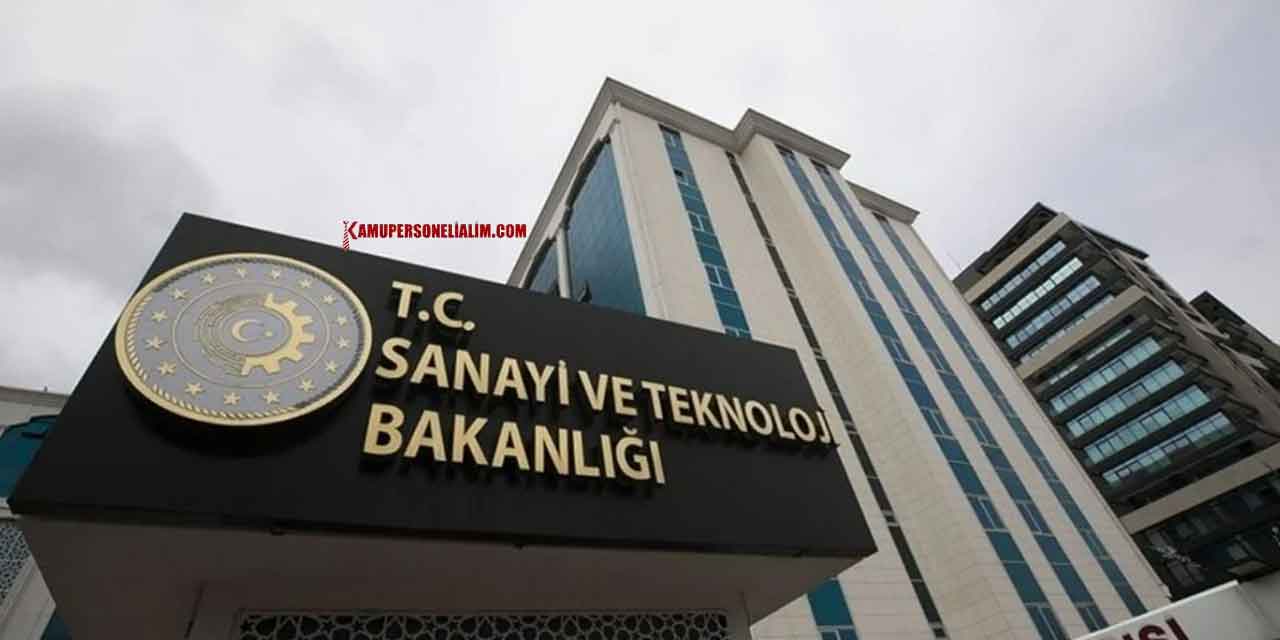 Sanayi ve Teknoloji Bakanlığı memur alımı süreçleri