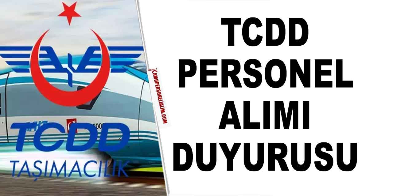 TCDD 7 Unvanda Kamu Personeli Alımı Hakkında Duyuru