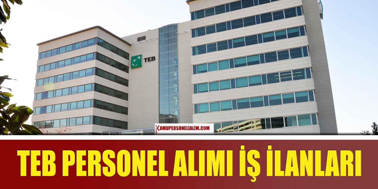 TEB En Az Lise Ekim Ayı Banka Memuru Alımı İlanı