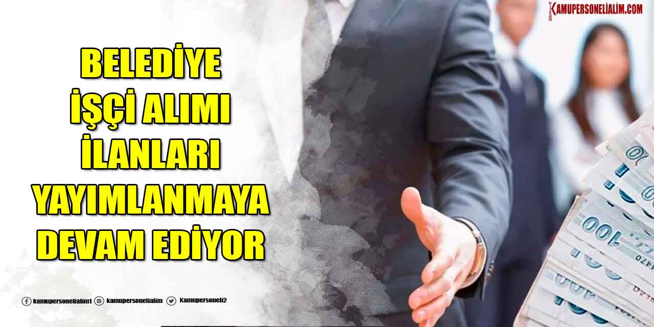 Tefenni Belediye Başkanlığı 2 Kamu İşçi Alımı