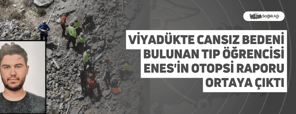 Viyadükte Cansız Bedeni Bulunan Tıp öğrencisi Enes