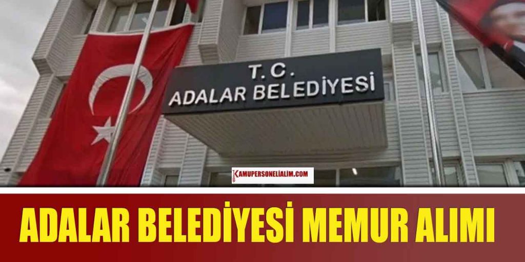 Zabıta Memuru Alımı! Adalar Belediyesi Düz Memur Alımı