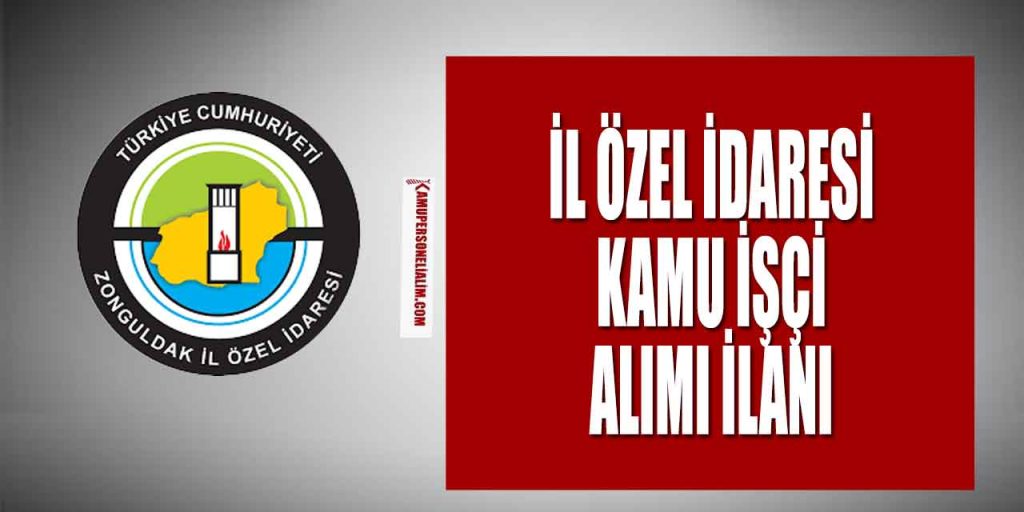 Zonguldak İl Özel İdaresi Kamu İşçi Alımı