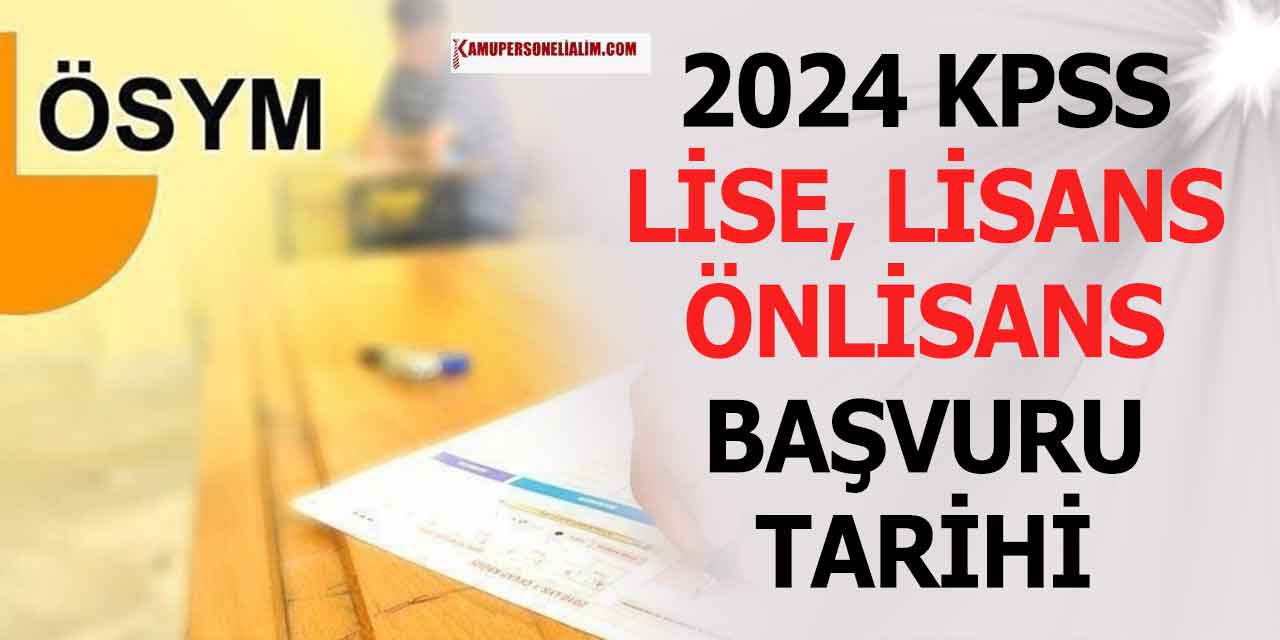 2024 KPSS Lise, Önlisans, Lisans Sınav Tarihleri Hakkında