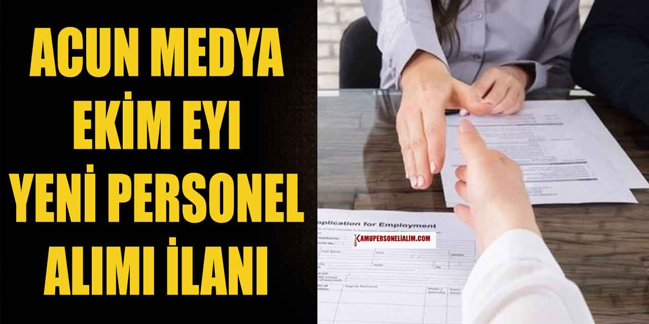 Acun Medya 25 Bin TL Maaşla Yeni Personel Alım İlanları