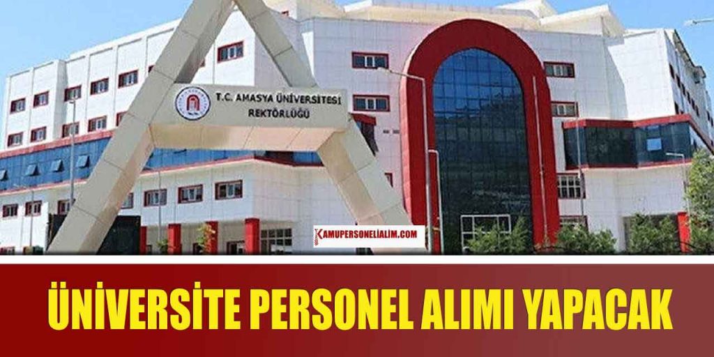 Amasya Üniversitesi 9 Büro Personeli ve Destek Personeli Alım Kılavuzu