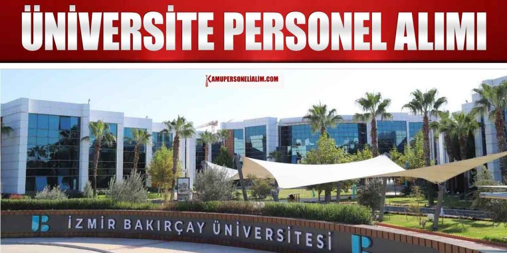 Bakırçay Üniversite 6 Büro Personeli ve Destek Personeli Alımı Kılavuzu