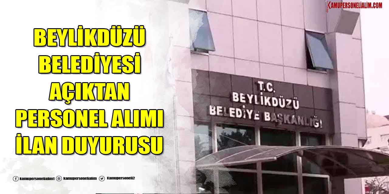 Beylikdüzü Belediyesi Açıktan Veri Hazırlama ve Kontrol İşletmeni Alacak