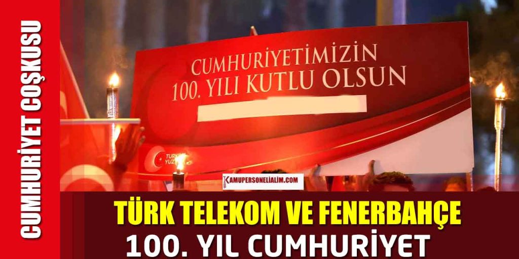 Cumhuriyet Coşkusu! Türk Telekom ve Fenerbahçe’de 100. Yıl
