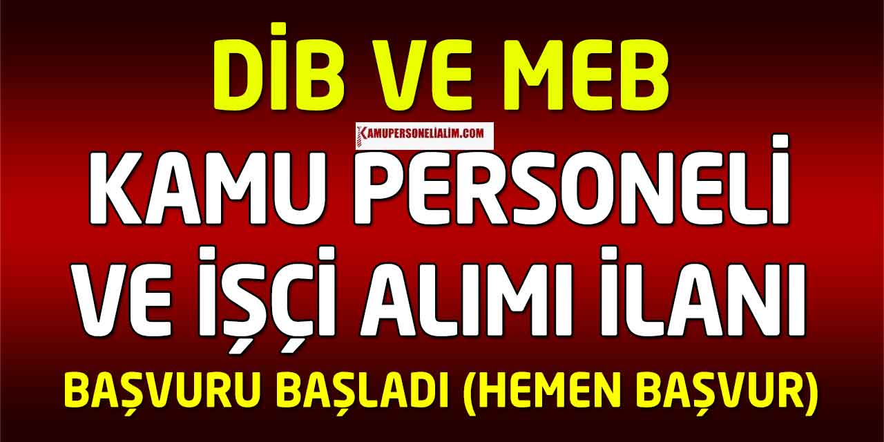 DİB ve MEB 22 Bin TL Maaşla Personel ve İşçi Alımı