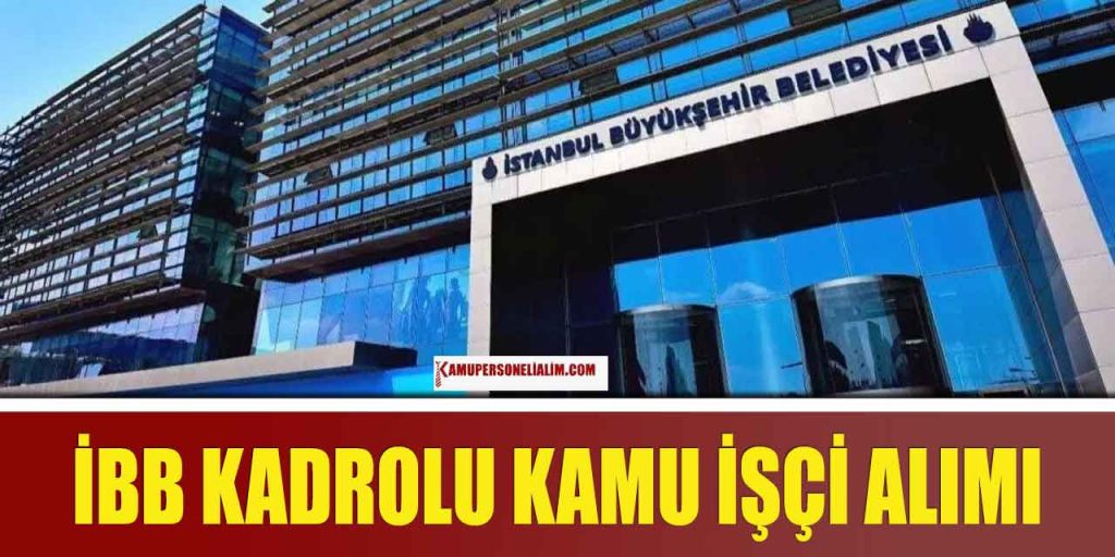 İBB Kadrolu 396 Kamu İşçi Alımı (İSPER)