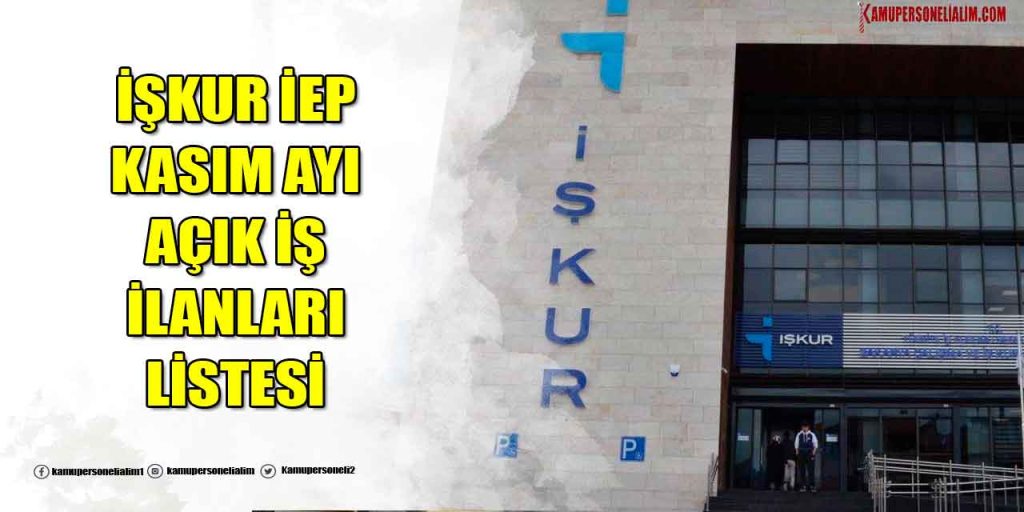 İŞKUR İEP Kasım Ayı Kamu İşçi Alımı Açık İş İlanları