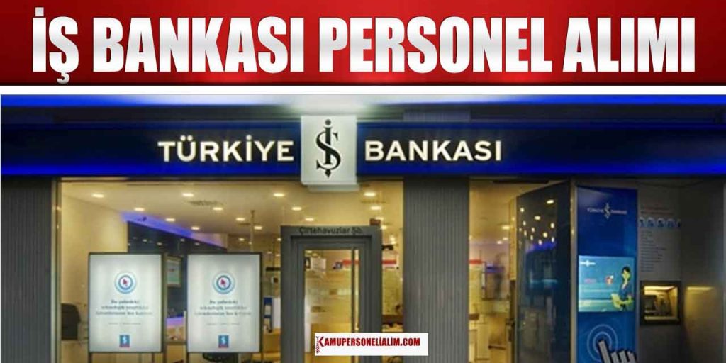 İş Bankası Ekim Ayı Personel Alımı İlanları