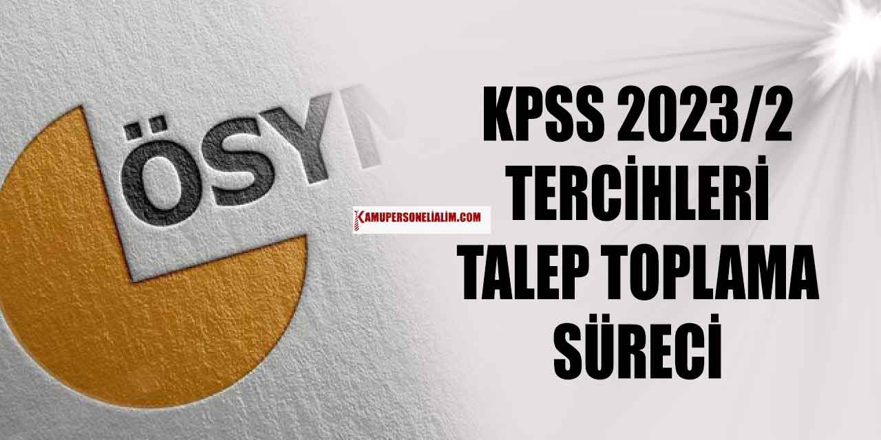 KPSS 2023/2 Talep Toplama Süreci Başladı