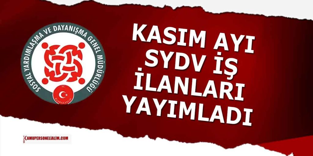 Kasım Ayı Şartsız Koşulsuz ASHB SYDV Memur ve İşçi Alımı
