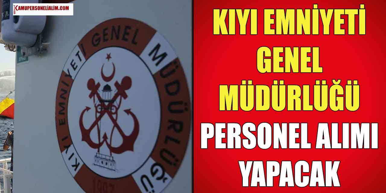 Kıyı Emniyeti 4 Branşta 15 Memur Alımı