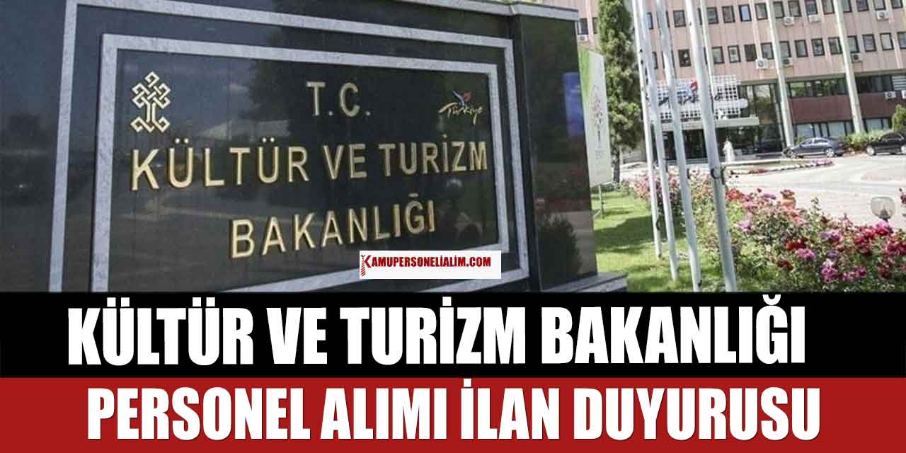 Kültür ve Turizm Bakanlığı 27 Kamu Personel Alımı