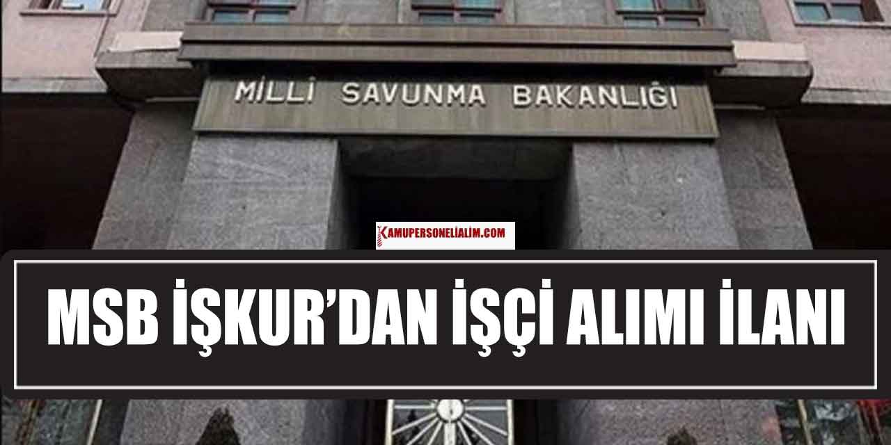 MSB KPSS'siz İŞKUR'dan Kamu İşçi Alımı Başladı