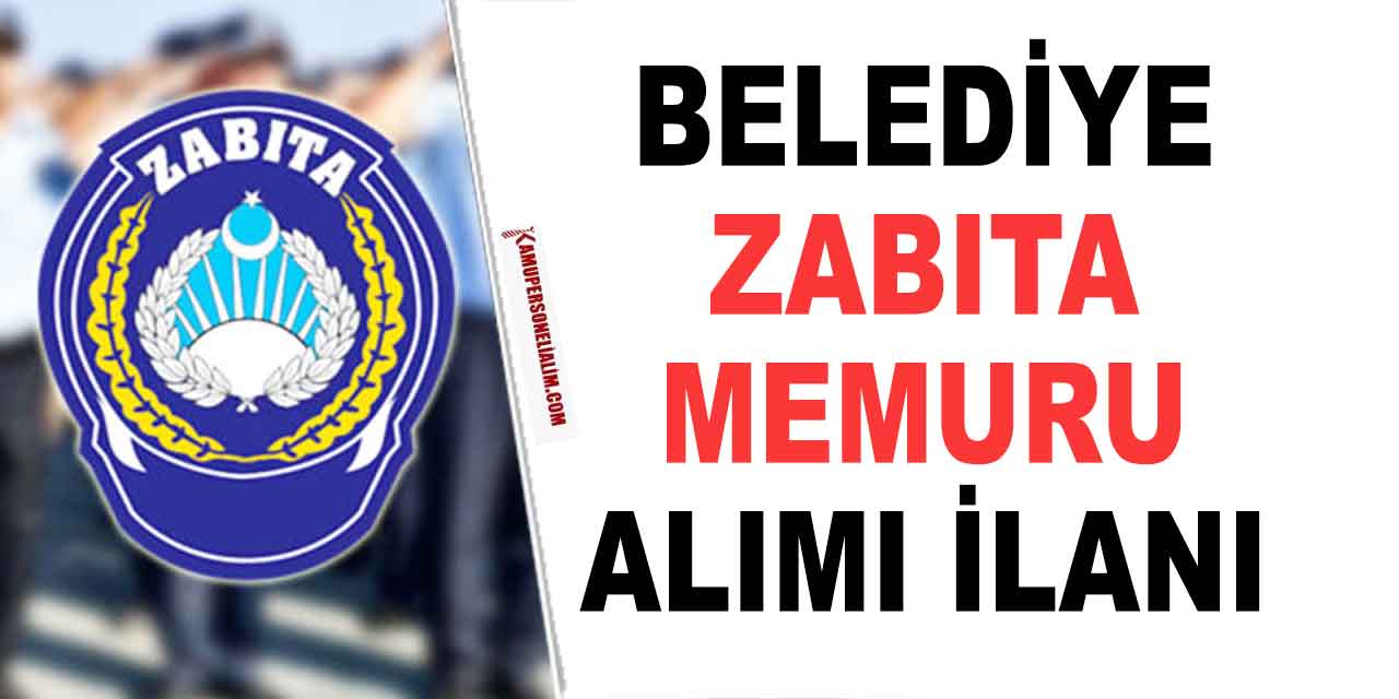 Sarıyer Belediyesi 15 Zabıta Memuru Alımı Yapacak