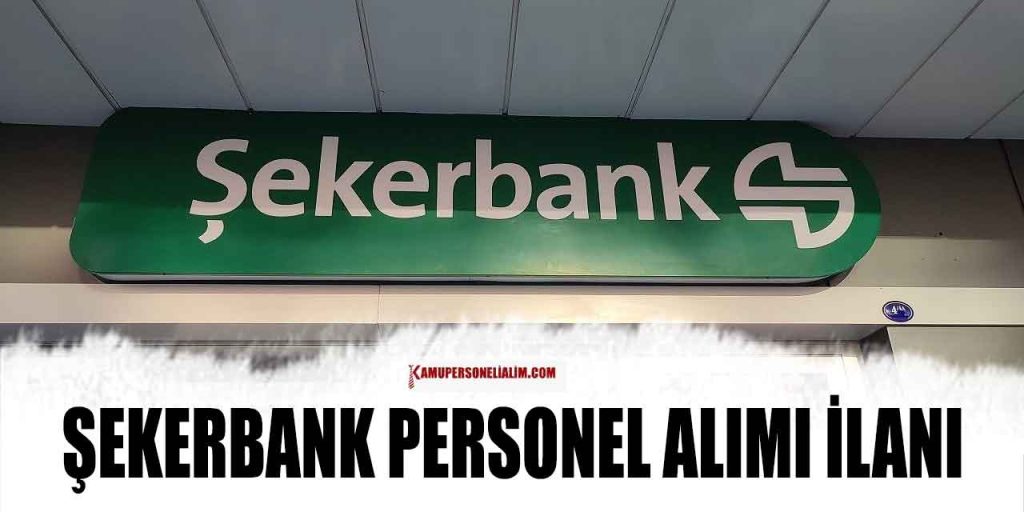 Şekerbank Tarım Bankacılığı Müşteri Temsilcisi Alımı Yapacak! KPSS’siz