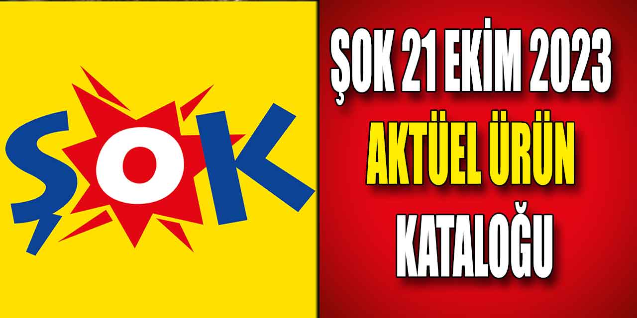 Şok 21 Ekim 2023 Aktüel Ürün Kataloğu