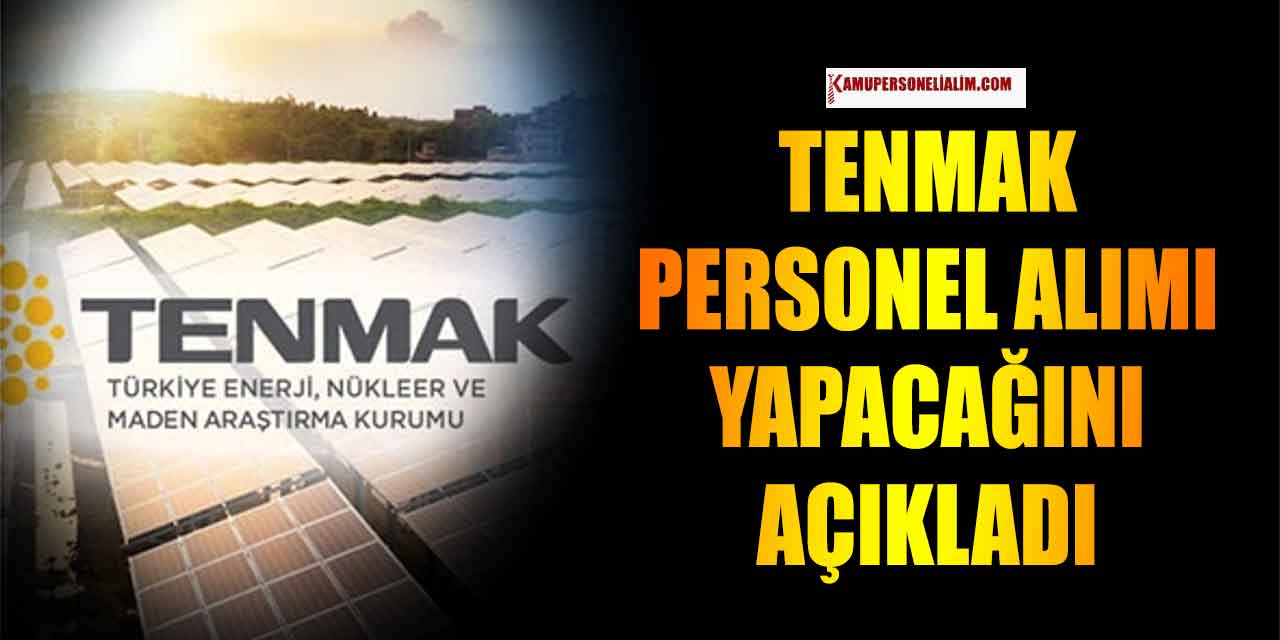 TENMAK KPSS’siz 2 Devlet Personeli Alımı Yapacak
