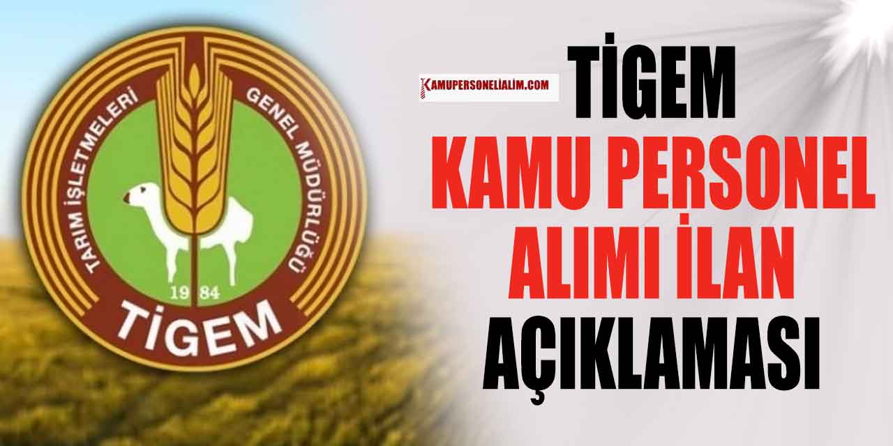 TİGEM Koruma Güvenlik Görevlisi ve Şef Alım Duyurusu
