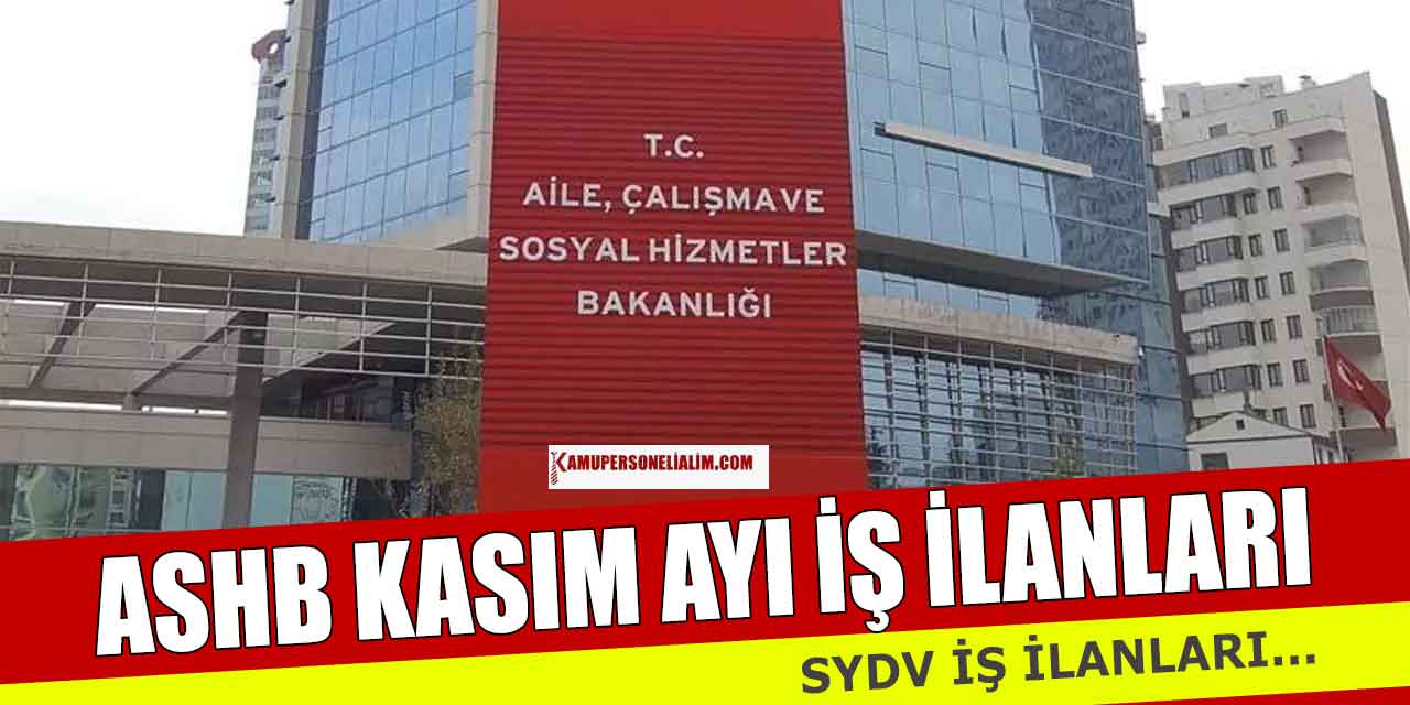 ASHB SYDV Kasım Ayı Büro Personeli ve Temizlik İşçisi Alımı