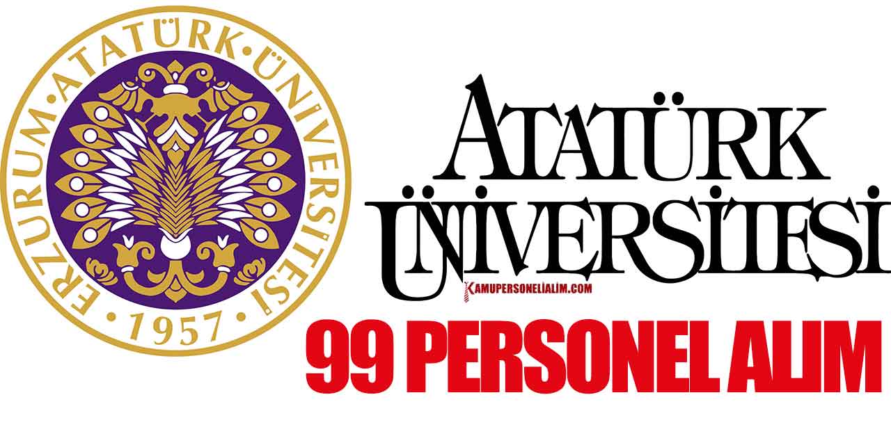 Atatürk Üniversitesi 99 Sözleşmeli Personel Alımı