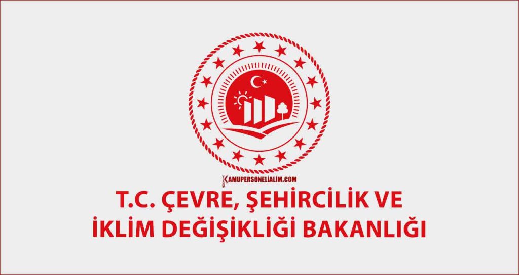 Çevre, Şehircilik ve İklim Değişikliği Bakanlığı memur ve uzman olma