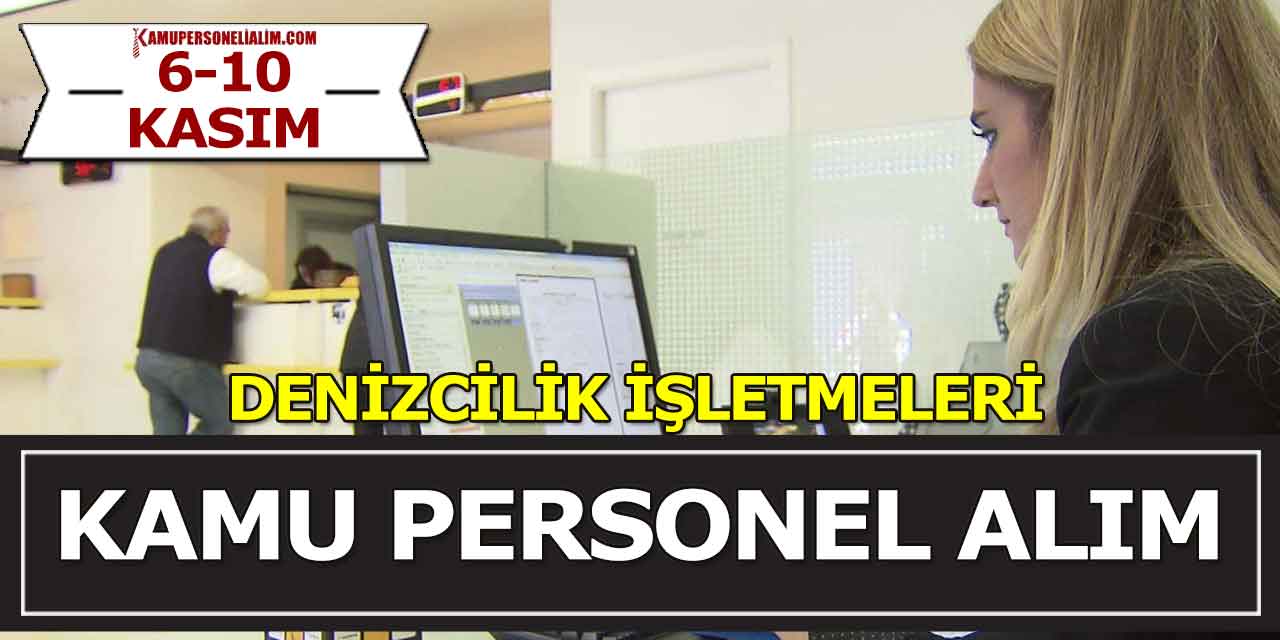 Denizcilik İşletmeleri Genel Müdürlüğü Büro Memur Alımı İlanı