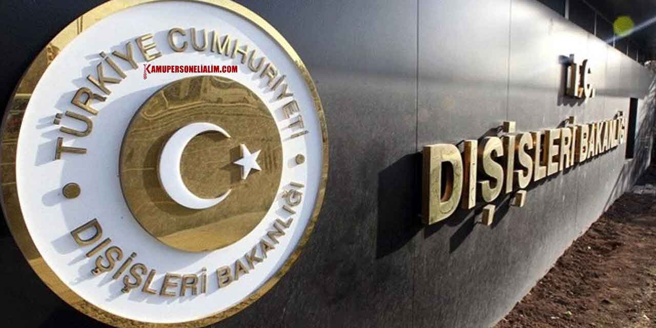 Dışişleri Bakanlığı Büyükelçilik ve Konsolosluk Personel Alım Şekli