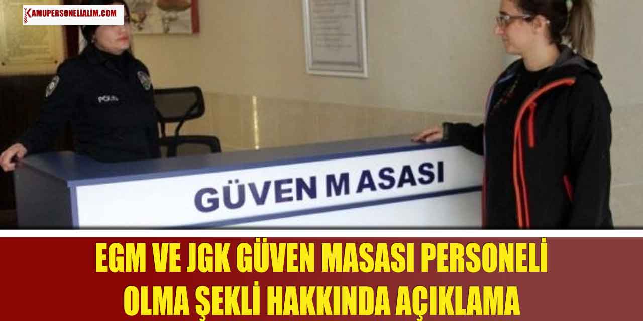 EGM ve JGK Güven Masası Personeli Olma Yöntemleri Neler