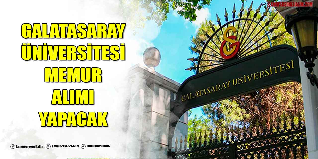 Galatasaray Üniversitesi Kısmi Zamanlı Memur Alımı Yapacak