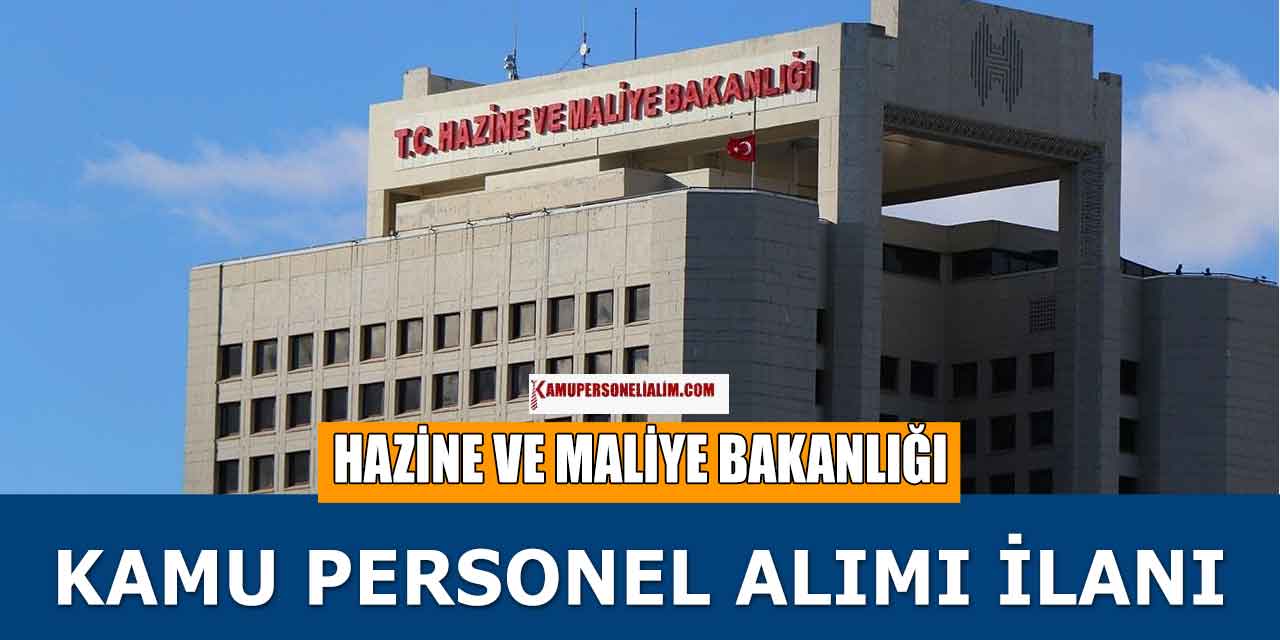 Hazine ve Maliye Bakanlığı 10 Kamu Personeli Alımı Başvuruları