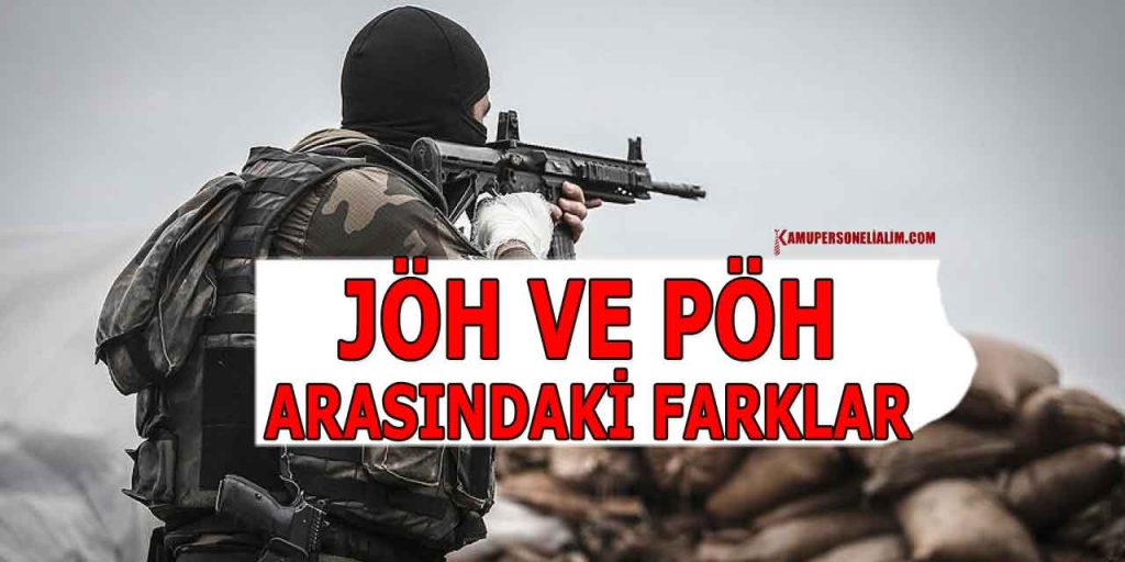 JÖH İle PÖH arasındaki Farklar Nelerdir