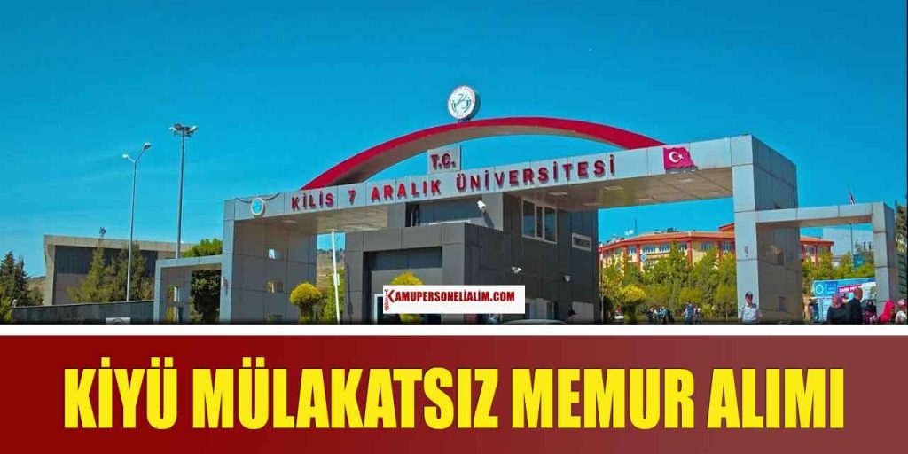 KİYÜ 3 En Az Lise Mezunu Mülakatsız Memur Alımı