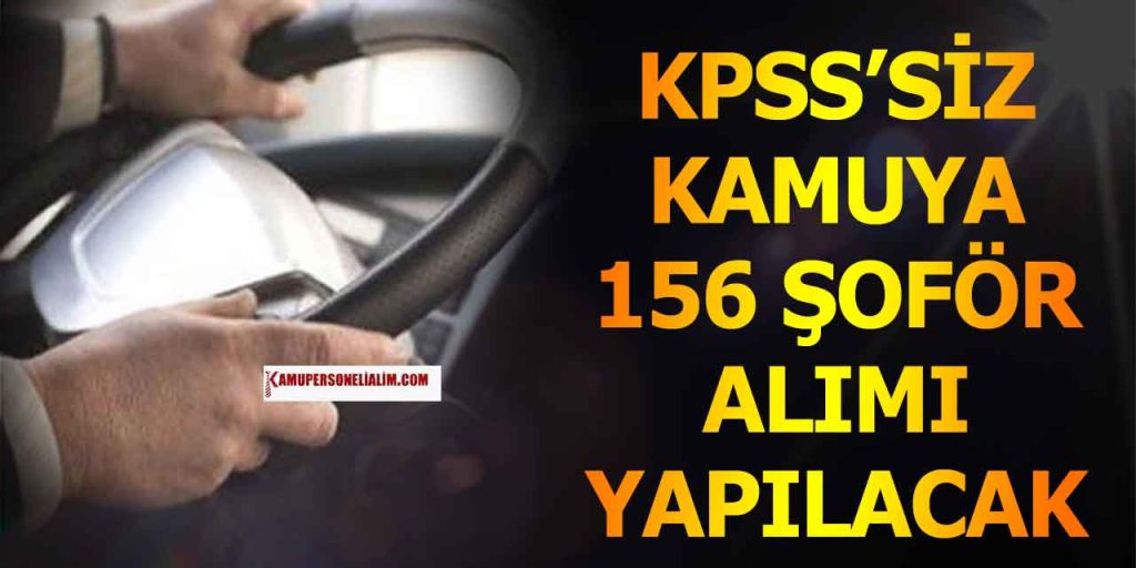 KPSS Şartı Olmadan Belediye 156 Şoför Alımı Yapacak